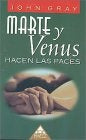 Marte y Venus hacen las pases* | John Gray