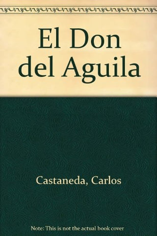 EL DON DEL ÁGUILA | Carlos Castaneda