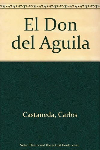 EL DON DEL ÁGUILA | Carlos Castaneda
