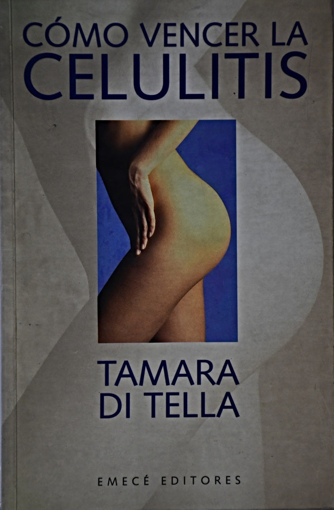 COMO VENCER LA CELULITIS.. | Tamara Di Tella