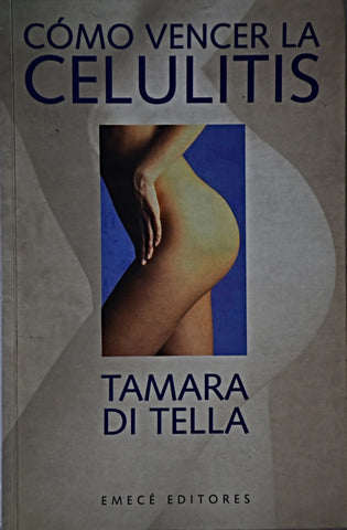 COMO VENCER LA CELULITIS.. | Tamara Di Tella