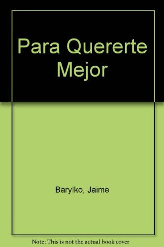 Para quererte mejor* | Jaime Barylko