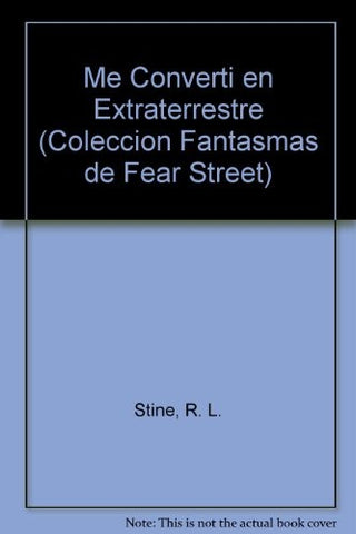 ME CONVERTI EN EXTRATERRESTRE | R.L. Stine