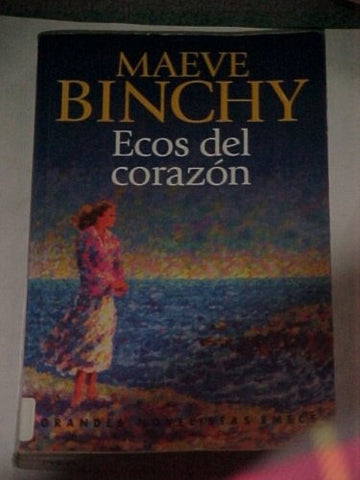ECOS DEL CORAZON * | Maeve Binchy