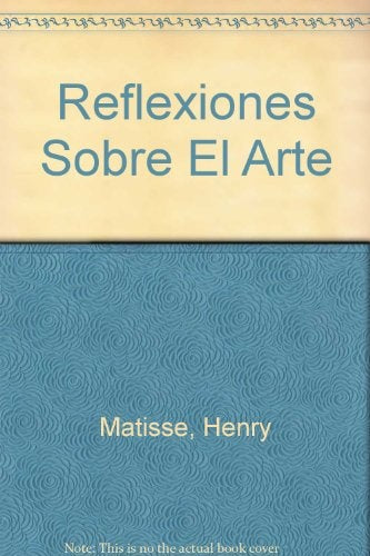 REFLEXIONES SOBRE EL ARTE | HENRI MATISSE