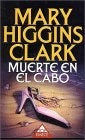 MUERTE EN EL CABO | Mary Higgins Clark