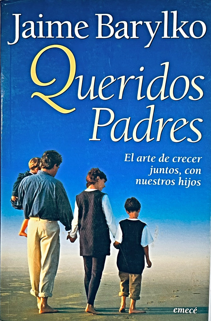 QUERIDOS PADRES.. | Jaime Barylko