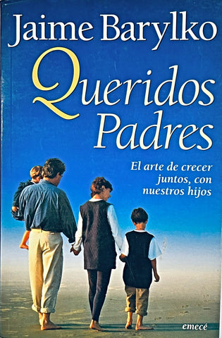 QUERIDOS PADRES.. | Jaime Barylko