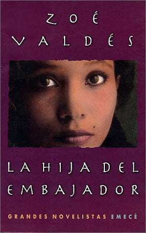 La hija del embajador | Zoé Valdés