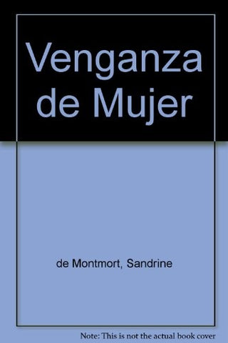 Venganza de mujer* | SANDRINE  DE MONTMORT