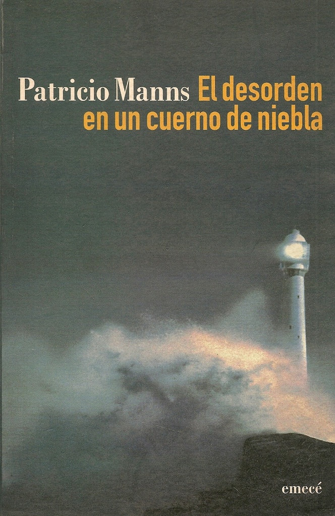 Desorden es un cuerno de niebla, El | Patricio Manns