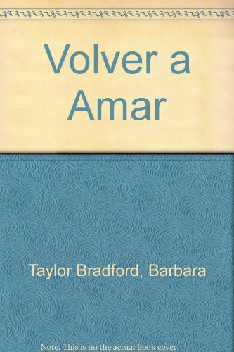Volver a amar* | Barbara Taylor Bradford