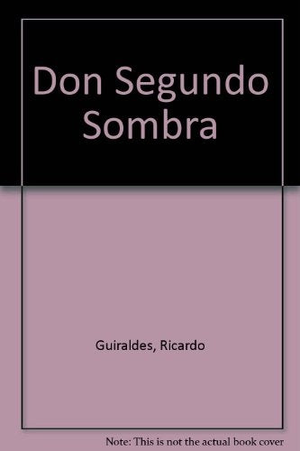 Don Segundo Sombra | Ricardo Güiraldes