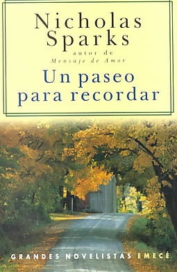 UN PASEO PARA RECORDAR .. | Nicholas Sparks