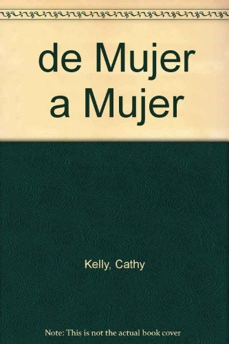 DE MUJER A MUJER.. | Cathy Kelly