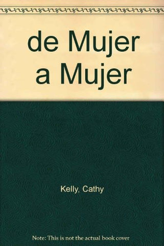DE MUJER A MUJER.. | Cathy Kelly