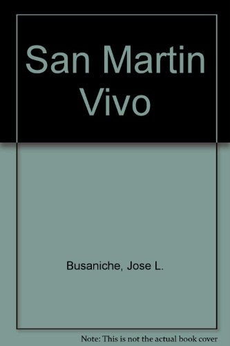 San Martín vivo | José Luis Busaniche