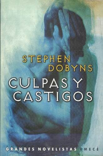 CULPAS Y CASTIGOS.. | Stephen Dobyns