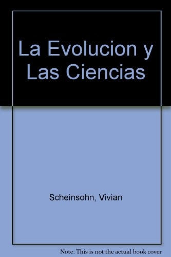 LA EVOLUCIÓN Y  LAS CIENCIAS.. | Vivian Scheisohn