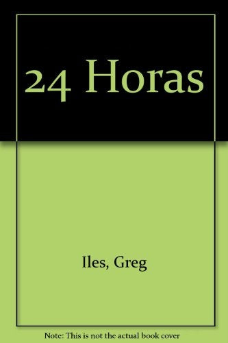 24 HORAS | Greg Iles