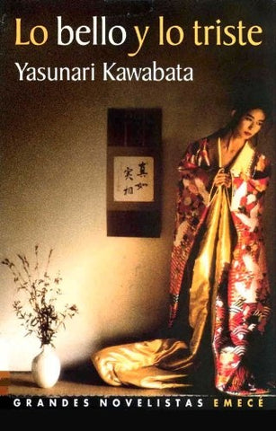LO BELLO Y LO TRISTE | Yasunari Kawabata