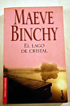 EL LAGO DE CRISTAL.. | Maeve Binchy