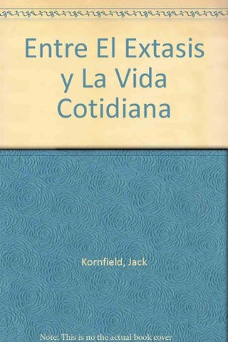 Entre el extasis y la vida cotidiana* | Jack Kornfield