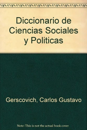 Diccionario de ciencias sociales y políticas* | Di Tella, Chumbita y otros