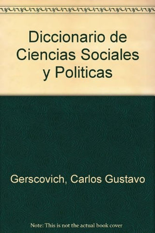 Diccionario de ciencias sociales y políticas* | Di Tella, Chumbita y otros