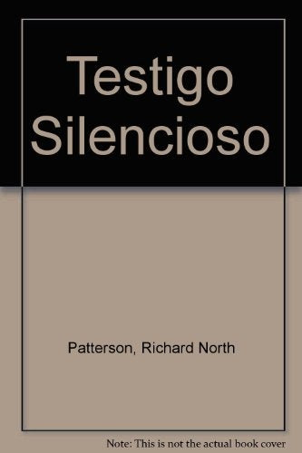 Testigo silencioso | Richard North Patterson