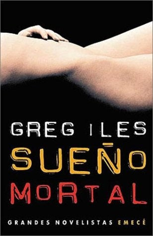 SUEÑO MORTAL.. | Greg Iles