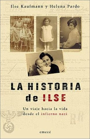 LA HISTORIA DE ILSE | Ilse  Kaufmann