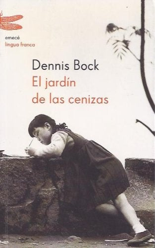 EL JARDIN DE LAS CENIZAS  | Dennis Bock