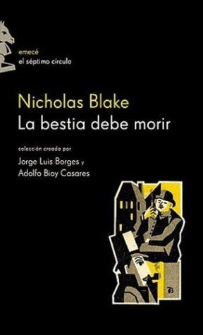 LA BESTIA DEBE MORIR | Nicholas Blake