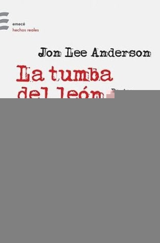 LA TUMBA DEL LEÓN | Jon Lee Anderson