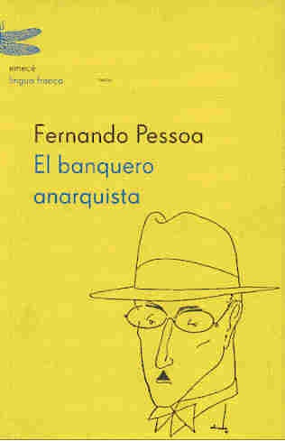 EL BANQUERO ANARQUISTA | Fernando Pessoa