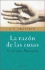 LA RAZÓN DE LAS COSAS | A. C. Grayling