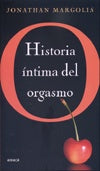 O, historia íntima del orgasmo | Margolis-Ruggiero