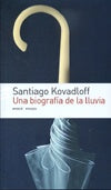 Una biografía de la lluvia  | Santiago Kovadloff