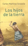 LOS HIJOS DE LA TIERRA | Carlos Martínez Sarasola