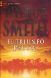 El Triunfo del sol * | Wilbur Smith