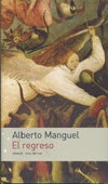 EL REGRESO  | Alberto Manguel