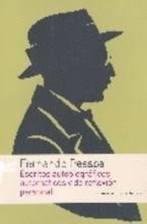 Escritos autobiográficos, automáticos y de reflexión personal | Pessoa-Alonso
