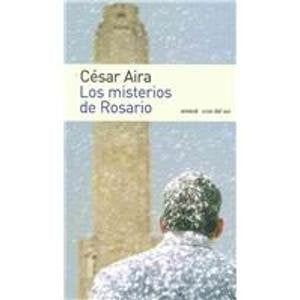 Misterios de Rosario, Los | César Aira