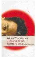 JUSTICIA DE UN HOMBRE SOLO  | Akira Yoshimura