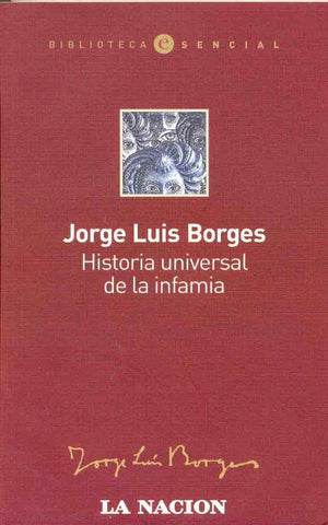 HISTORIA UNIVERSAL DE LA INFAMIA | JORGE LUIS BORGES
