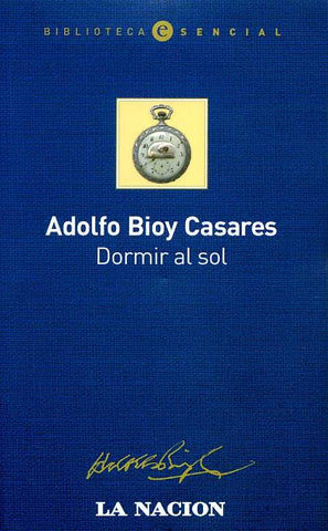 DORMIR AL SOL | ADOLFO BIOY CASARES