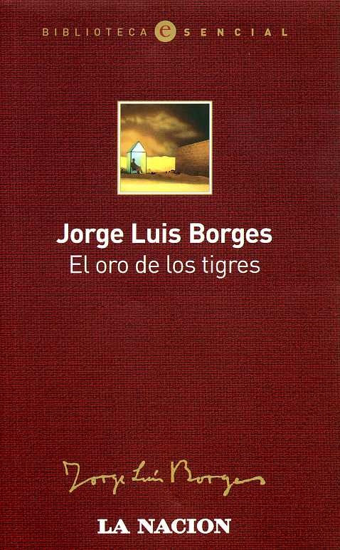 EL ORO DE LOS TIGRES  | JORGE LUIS BORGES