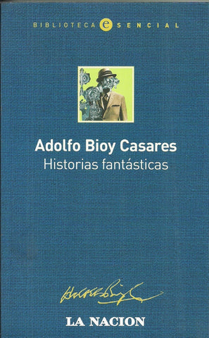 HISTORIAS FANTASTICAS | ADOLFO BIOY CASARES