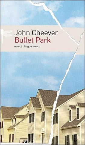 BULLET PARK | John Cheever